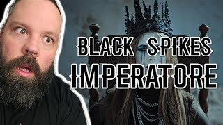 REACTION and THOUGHTS to Black Spikes - Imperatorė