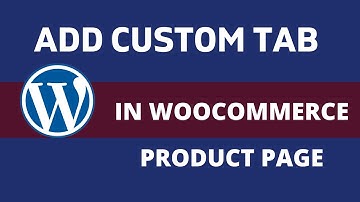 How to add custom tab in WooCommerce Product page   NO CODE REQUIRED