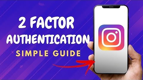 How To Put Two Factor Authentication On Instagram 2024 - (Easy Guide)