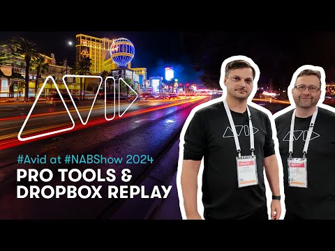 Discover the New Avid Pro Tools Integration for Dropbox Replay