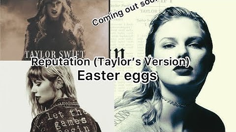 Reputation Taylor’s version easter eggs