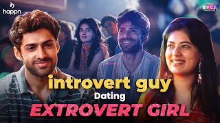 When Introvert Dates Extrovert Ft Mohit Kumar Kangan Nangia Rvcj Media