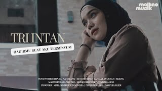 Tri Intan-Hadirmu Buat Aku Tersenyum ( Musik Video)