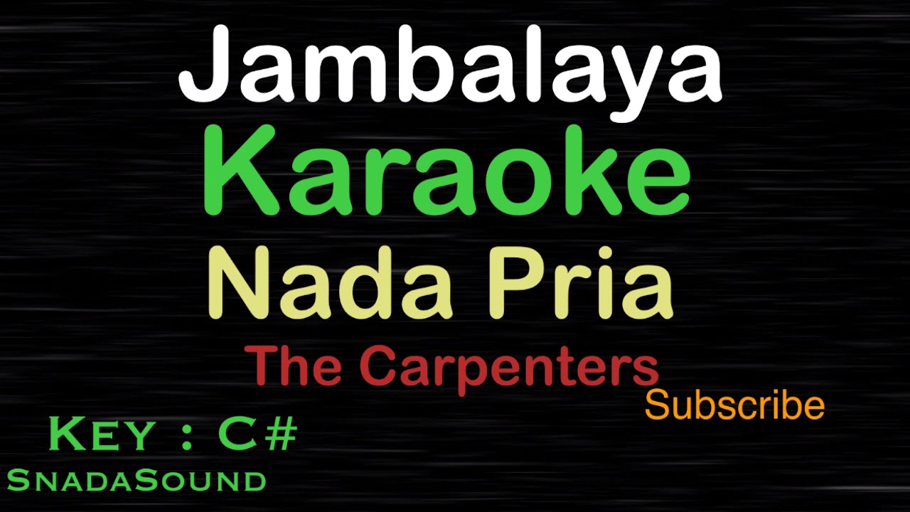 Jambalaya ( On The Bayou ) The CarpentersKARAOKE NADA PRIA ⁠ Male
