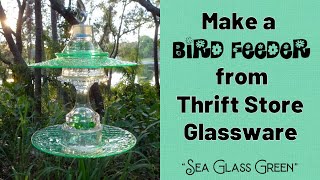 How to Make a DIY Upcycled Glass BIRD FEEDER 'Sea Glass Green' #birdfeeder #gardendecor #upcycling