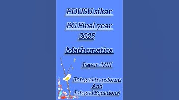 PG final year 2025 Mathematics paper -VIII(Integral transforms and Integral equations)#collegeexam