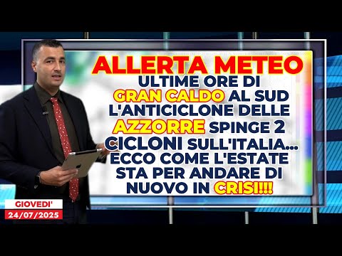 Allerta Meteo, ultime ore di caldo al Sud: 2 enormi Cicloni in arrivo! L'estate va di nuovo in crisi
