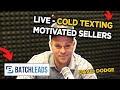 LIVE - Cold Texting Motivated Sellers | Real Estate Investing | SMS Marketing | Lead Generation