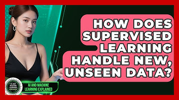 How Does Supervised Learning Handle New, Unseen Data? | AI and Machine Learning Explained News