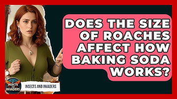 Does The Size Of Roaches Affect How Baking Soda Works? - Insects and Invaders