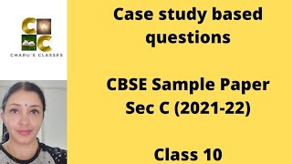 Case study based questions Class 10| Sec C CBSE Sample Paper (2021-22)