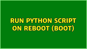 Ubuntu: Run python script on reboot (boot)