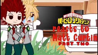 Famous Mha reacts to Matt Curtin (Part Two) Net Worth