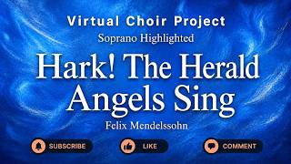 Hark! The Herald Angels Sing – Felix Mendelssohn | Soprano Highlighted