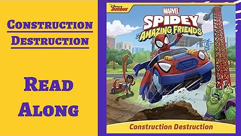 Spidey and His Amazing Friends Construction Destruction - Read Along books for Children