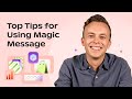 Top tips for using magic message