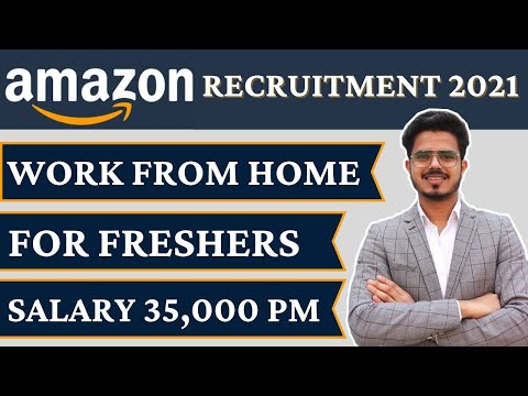 Amazon recruitment 2021 | Fresher jobs | Work from home jobs | Salary up to 35,000 PM