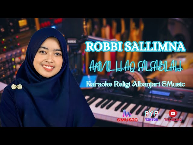 ROBBI SALLIMNA - ARINIL HAQ SALSABILAH KARAOKE ALBANJARI PSR SMusic class=