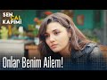 Onlar benim ailem! - Sen Çal Kapımı 20. Bölüm