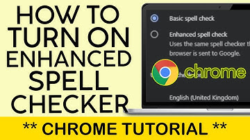 How to Turn on Enhanced Spell Checker on Google Chrome Browser 2024