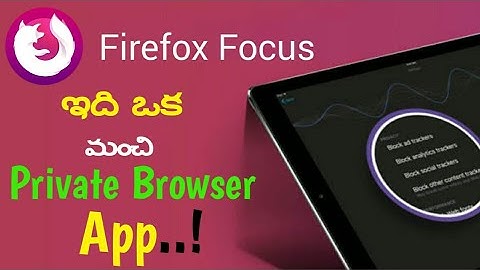 Best Private Browser For Android || Firefox Focus || Telugu.