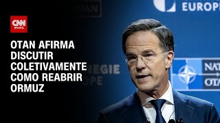 Mark Rutte diz que aliados discutem coletivamente como reabrir Estreito de Ormuz | HORA H