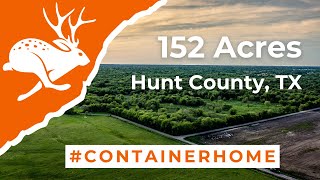 Texas Land for Sale  - 152 Acre Hunting Ranch with Custom Container Home in Northern Hunt County, TX