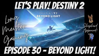 Let's Play! Destiny 2: Episode 30 Co-Op Beyond Light