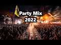 Party Mix 2022 - Best Big Room, Future Rave, Techno, Electro &amp; House Music  - EDM 2022