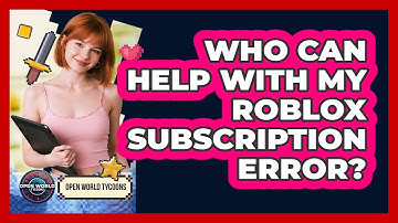 Who Can Help With My Roblox Subscription Error?