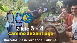 Camino de Santiago Portughez - Ziua 3 & 4 - Barcelos - Casa Fernanda - Labruja