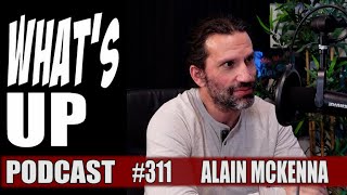 Alain McKenna / Journaliste en Science et Techno / Whats Up Podcast 311