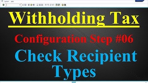Withholding Tax Configuration Step #06 Check Recipient Types