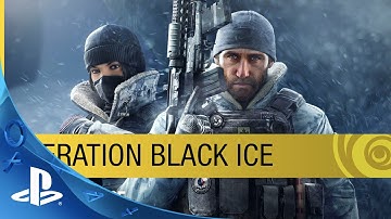 Tom Clancy’s Rainbow Six Siege DLC - Operation Black Ice Trailer | P S4