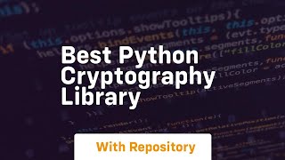 best python cryptography library