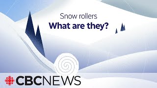 What are snow rollers and how do they form?