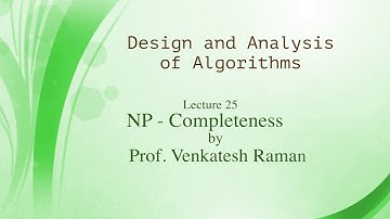 Lecture 25: N.P Completeness
