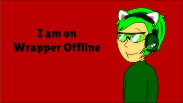 I am on Wrapper Offline