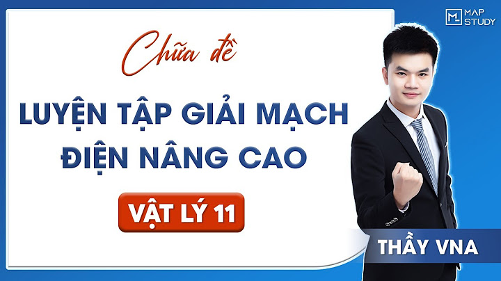 Bài tập dòng điện không đổi lớp 11 nâng cao năm 2024