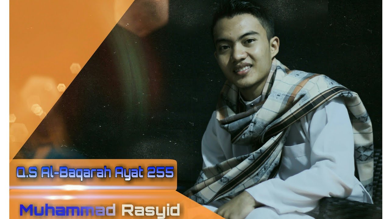 Q.S Al-Baqarah Ayat 255 | Muhammad Rasyid - YouTube