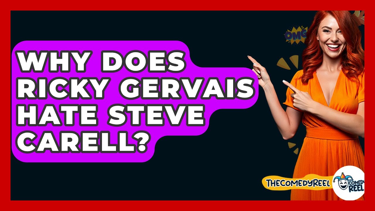 Why Does Ricky Gervais Hate Steve Carell? - The Comedy Reel - YouTube