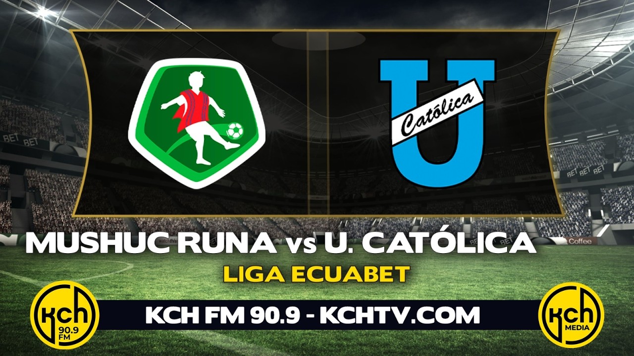 🔴MUSHUC RUNA VS CATÓLICA | LIGA PRO |  FECHA 2 l LIGA PRO  l 1-3-2026
