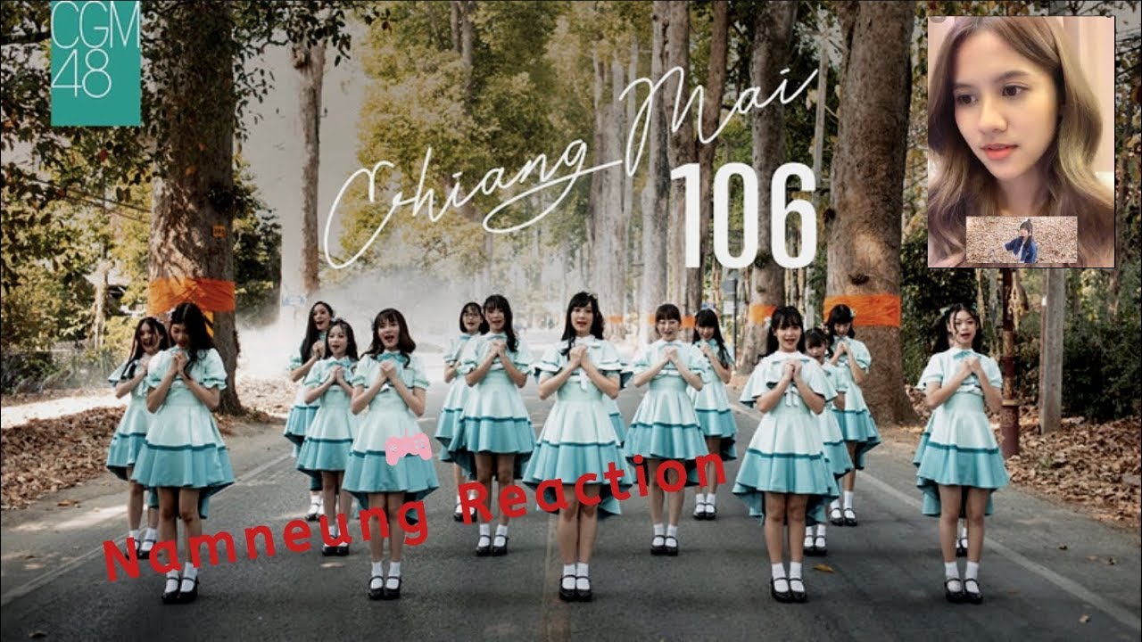 Namneung BNK48 Reaction to Chiang Mai 106 CGM48