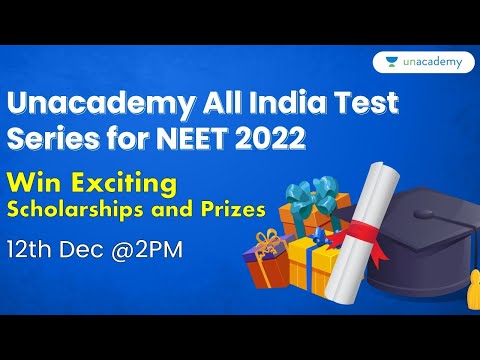 Unacademy All India Test Series for NEET 2022 | Win Exciting Scholarships and Prizes | 12th Dec @2PM