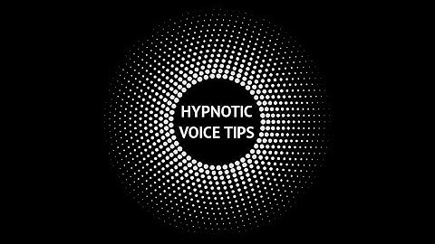 Voice Tips for Hypnotherapists