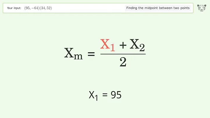 Find the midpoint between two points p1 (95,-64) and p2 (34,52): Step-by-Step Video Solution