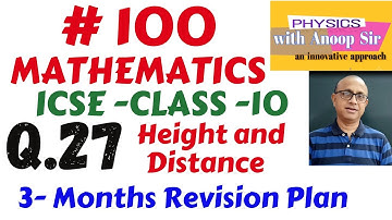 mathematics..icse class 10... important question 27..Height and Distance..3 months revision