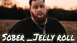 Jelly Roll Sober Song