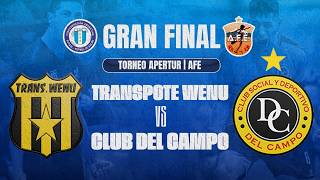 TORNEO APERTURA 2026 AFE | FINAL | TRANSPORTE WENU vs CLUB DEL CAMPO