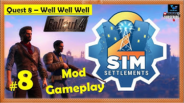 Fallout 4 - Sim Settlements 2 Mod | Well Well Well | Gameplay Part 8